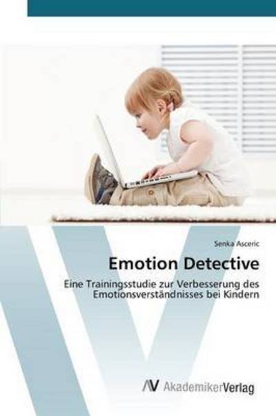 Cover for Asceric Senka · Emotion Detective (Paperback Book) (2015)