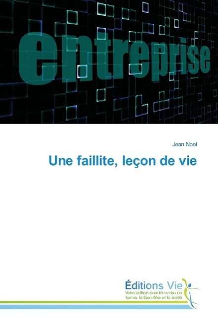 Cover for Noel · Une faillite, leçon de vie (Book)