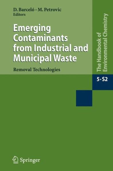 Cover for Damia Barcelo · Emerging Contaminants from Industrial and Municipal Waste: Removal technologies - Water Pollution (Paperback Book) [Softcover reprint of hardcover 1st ed. 2008 edition] (2010)