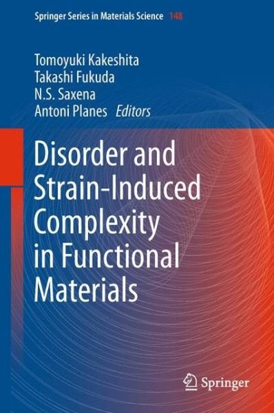 Cover for Tomoyuki Kakeshita · Disorder and Strain-Induced Complexity in Functional Materials - Springer Series in Materials Science (Paperback Book) [2012 edition] (2013)