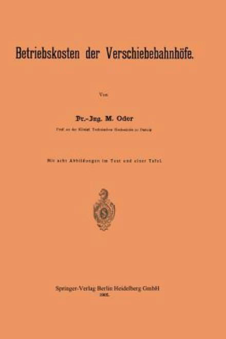 Cover for M Oder · Betriebskosten Der Verschiebebahnhoefe (Pocketbok) [1905 edition] (1905)