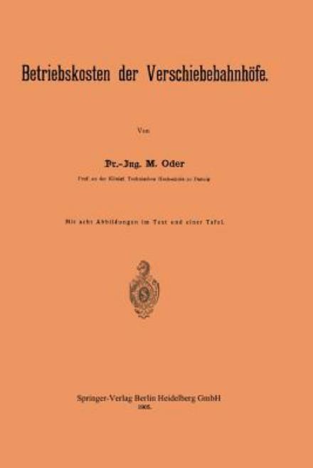 Cover for M Oder · Betriebskosten Der Verschiebebahnhoefe (Pocketbok) [1905 edition] (1905)