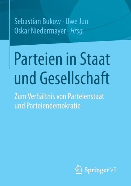 Cover for Parteien in Staat Und Gesellschaft: Zum Verhaltnis Von Parteienstaat Und Parteiendemokratie (Paperback Book) [1. Aufl. 2016 edition] (2016)