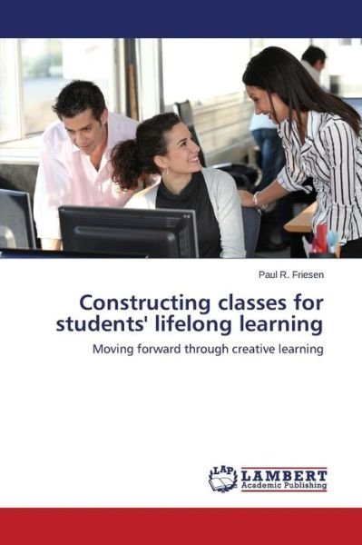 Cover for Friesen · Constructing classes for studen (Book) (2015)