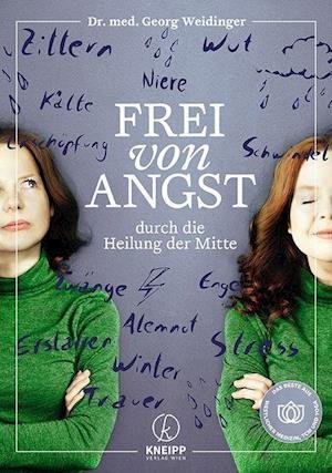 Cover for Georg Weidinger · Frei von Angst durch die Heilung der Mitte (Taschenbuch) (2021)