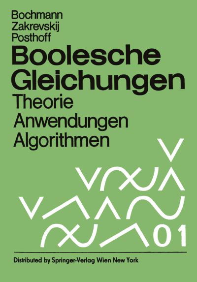 Cover for D Bochmann · Boolesche Gleichungen: Theorie, Anwendungen, Algorithmen (Pocketbok) (2012)