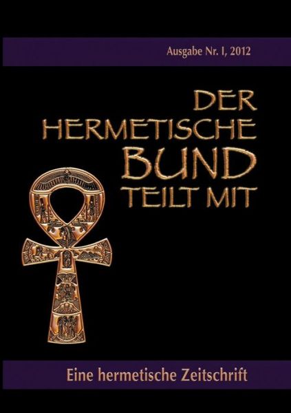 Cover for Johannes H. Von Hohenstatten · Der Hermetische Bund Teilt Mit (Paperback Book) [German edition] (2013)