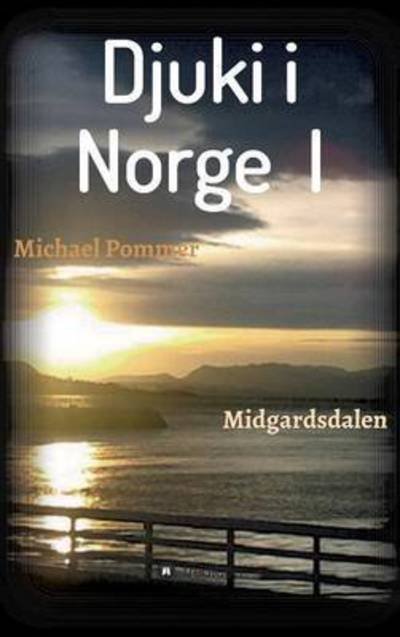 Cover for Pommer · Djuki i Norge I (Book) (2016)