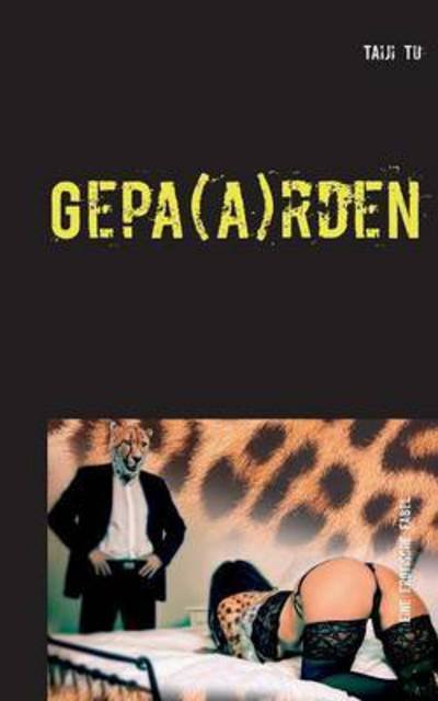 Cover for Tu Taiji · Gepa (A)rden (Taschenbuch) (2016)