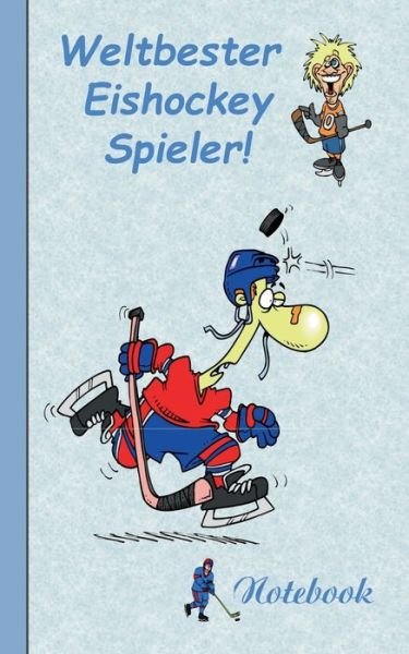Weltbester Eishockeyspieler - Theo Von Taane - Livros - Books on Demand - 9783738610086 - 8 de junho de 2015