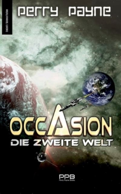 Cover for Perry Payne · Occasion: Die zweite Welt (Paperback Book) (2020)