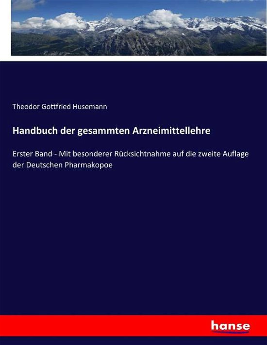 Handbuch der gesammten Arzneim - Husemann - Libros -  - 9783743672086 - 29 de mayo de 2017