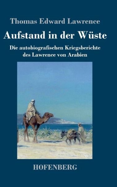 Cover for Thomas Edward Lawrence · Aufstand in der Wuste (Hardcover Book) (2021)