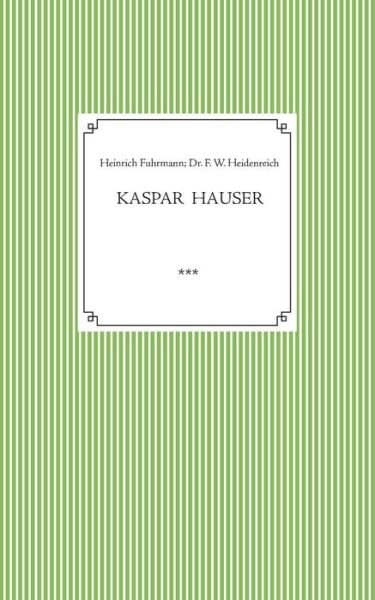 Cover for Fuhrmann · Kaspar Hauser. Beobachtet und (Bog) (2019)