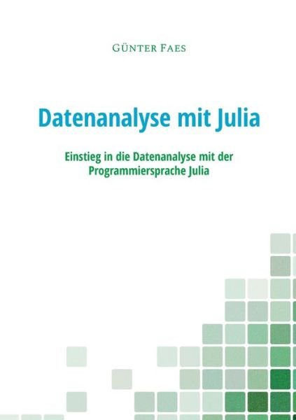 Cover for Faes · Datenanalyse mit Julia (Bok) (2019)