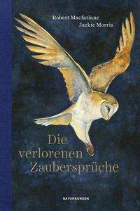 Die verlorenen ZaubersprÃ¼che - Robert Macfarlane - Bücher - Matthes & Seitz Verlag - 9783751802086 - 1. November 2021