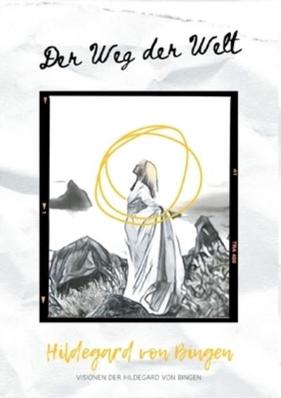 Cover for Hildegard Von Bingen · Der Weg der Welt: Visionen der Hildegard von Bingen (Paperback Bog) (2020)