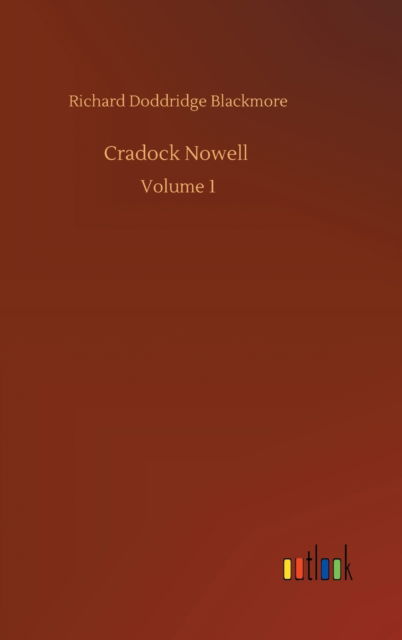 Cover for Richard Doddridge Blackmore · Cradock Nowell: Volume 1 (Gebundenes Buch) (2020)