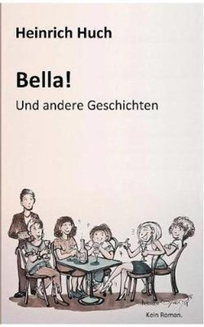 Cover for Huch · Bella! (Book) (2018)