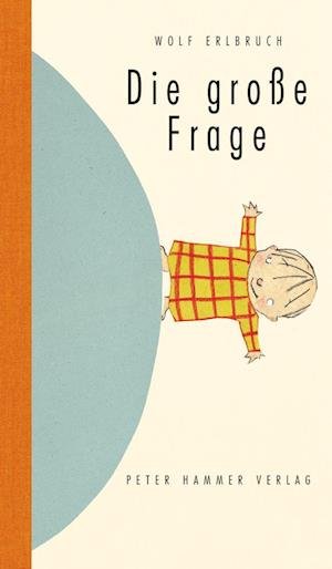 Cover for Wolf Erlbruch · Die große Frage (Book) (2023)