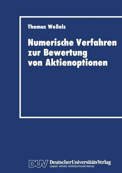 Cover for Thomas Wessels · Numerische Verfahren Zur Bewertung Von Aktienoptionen (Paperback Book) [1992 edition] (1992)