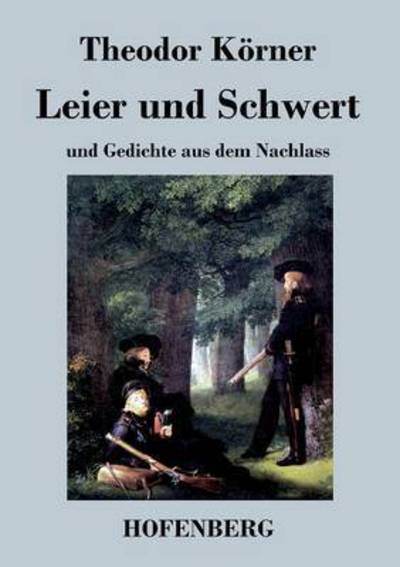 Cover for Theodor Korner · Leier Und Schwert (Paperback Book) (2014)