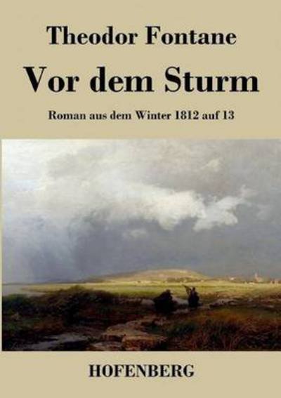Vor Dem Sturm - Theodor Fontane - Bøger - Hofenberg - 9783843042086 - 5. februar 2014