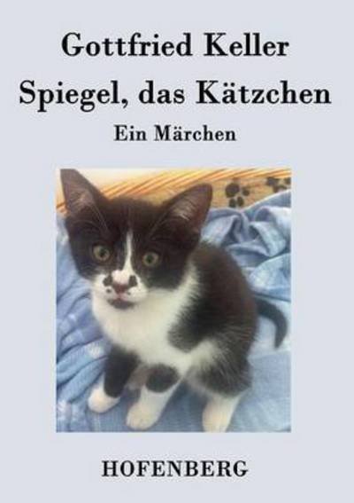 Cover for Gottfried Keller · Spiegel, Das Katzchen (Paperback Bog) (2017)