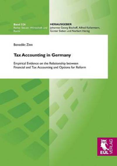 Tax Accounting in Germany - Benedikt Zinn - Books - Josef Eul Verlag GmbH - 9783844102086 - December 11, 2012