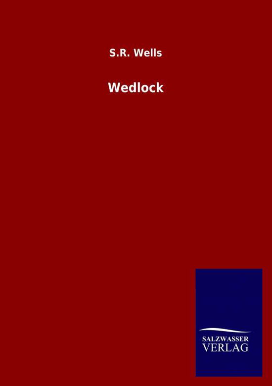 Cover for S R Wells · Wedlock (Paperback Book) (2020)