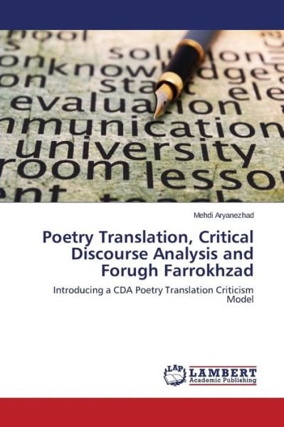 Cover for Mehdi Aryanezhad · Poetry Translation, Critical Discourse Analysis and Forugh Farrokhzad: Introducing a Cda Poetry Translation Criticism Model (Taschenbuch) (2014)