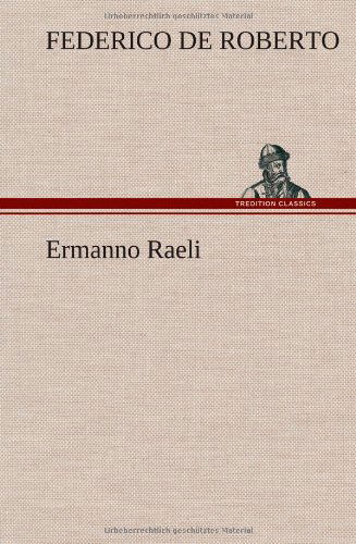 Cover for Federico De Roberto · Ermanno Raeli (Hardcover Book) [German edition] (2012)