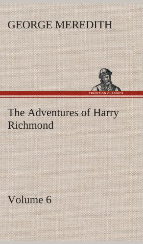 Cover for George Meredith · The Adventures of Harry Richmond - Volume 6 (Hardcover Book) (2013)