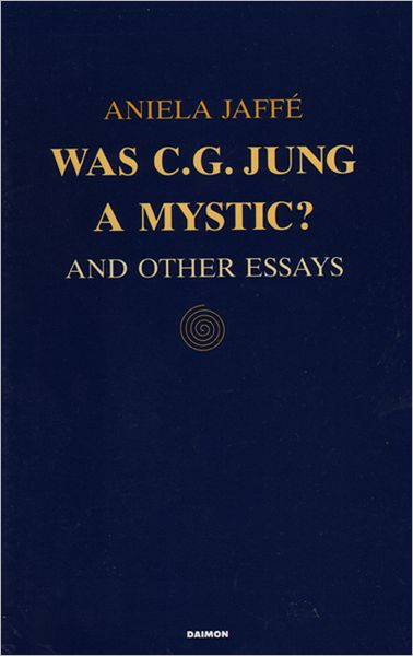 Cover for Aniela Jaffe · Was C G Jung a Mystic?: and Other Essays (Paperback Book) (1989)