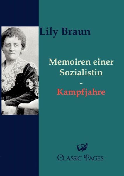 Cover for Lily Braun · Memoiren Einer Sozialistin (Paperback Book) [German edition] (2010)