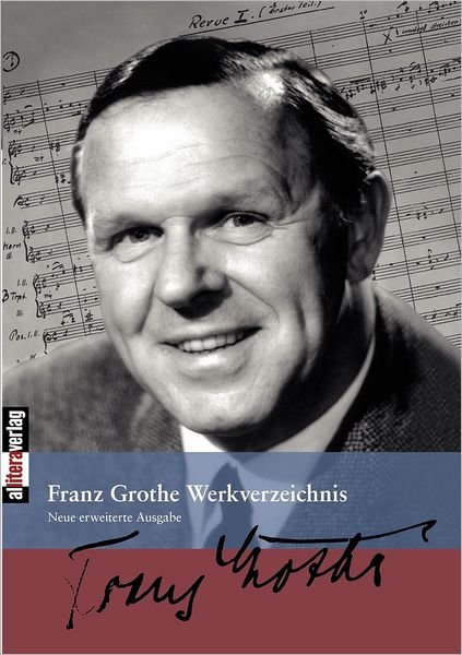 Cover for Franz Grothe-stiftung · Franz Grothe Werkverzeichnis (Paperback Bog) (2008)