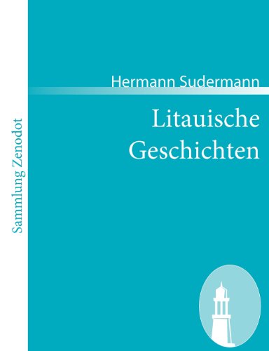 Cover for Hermann Sudermann · Litauische Geschichten (Sammlung Zenodot) (German Edition) (Paperback Book) [German edition] (2008)