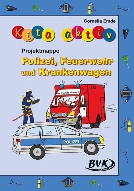 Cover for Emde · Kita aktiv &quot;Projektmappe Polizei, (Bok)