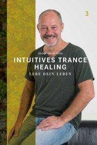 Cover for Velde · Intuitives Trance Healing (Book) (2019)