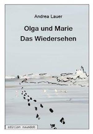 Olga und Marie - Das Wiedersehen - Lauer - Kirjat -  - 9783946185086 - 