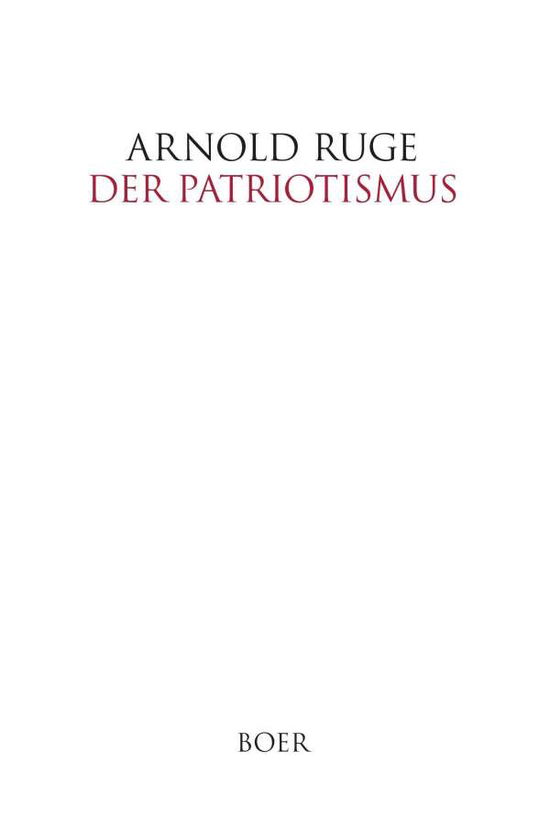 Cover for Ruge · Der Patriotismus (Book)