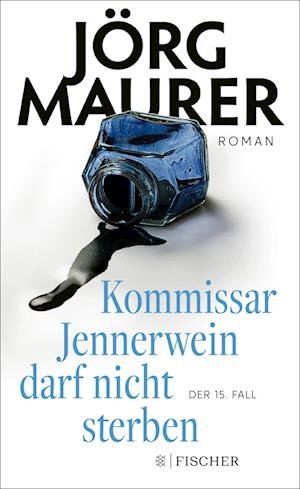 Cover for Jörg Maurer · Kommissar Jennerwein darf nicht sterben (Bok) (2023)
