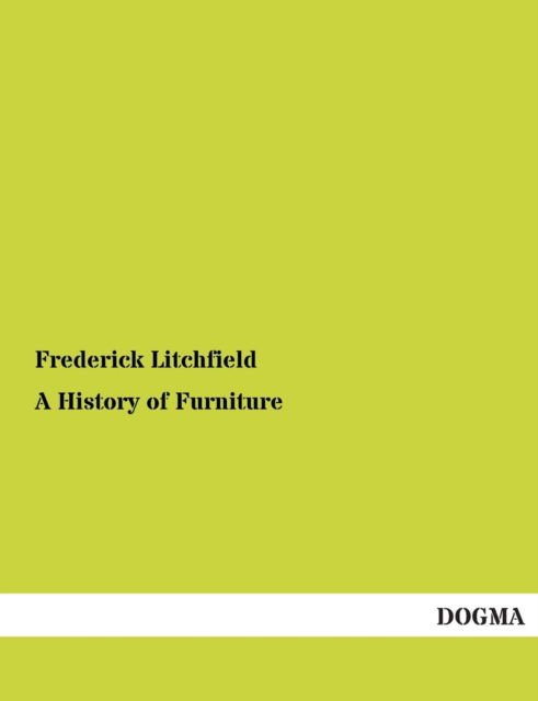 Cover for Frederick Litchfield · A History of Furniture (Paperback Book) (2013)