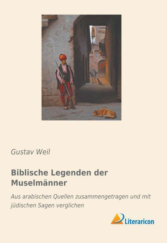 Cover for Weil · Biblische Legenden der Muselmänner (Book)