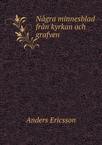 Cover for Anders Ericsson · Några Minnesblad Från Kyrkan Och Grafven (Pocketbok) [Swedish edition] (2014)