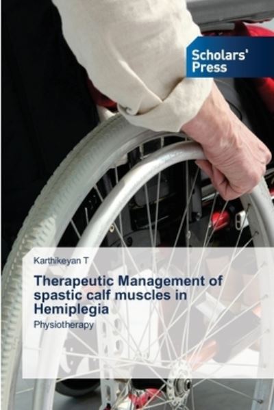 Therapeutic Management of spastic cal - T - Livres -  - 9786138945086 - 20 novembre 2020