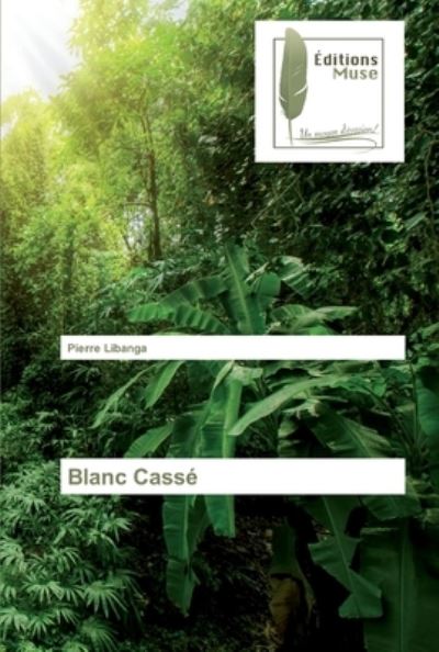 Cover for Libanga · Blanc Cassé (Buch) (2019)