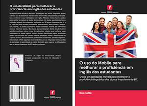 O uso do Mobile para melhorar a p - Lafta - Books -  - 9786202716086 - 