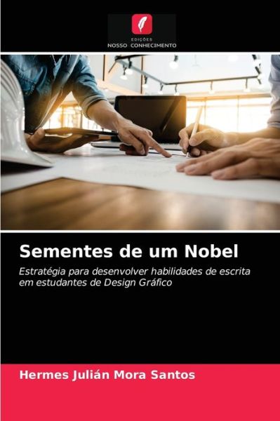 Cover for Hermes Julian Mora Santos · Sementes de um Nobel (Paperback Book) (2020)