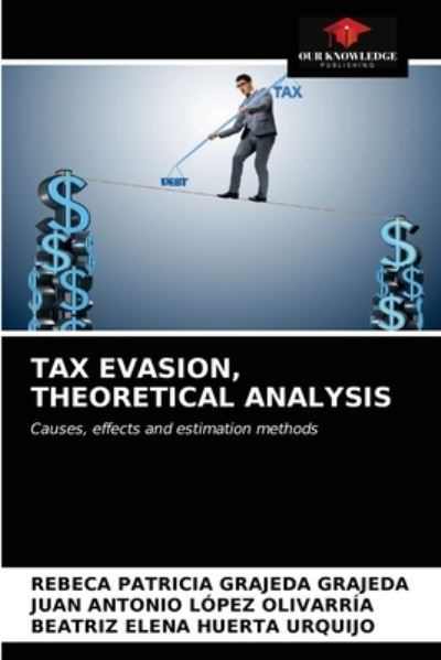 Cover for Rebeca Patricia Grajeda Grajeda · Tax Evasion, Theoretical Analysis (Paperback Book) (2021)